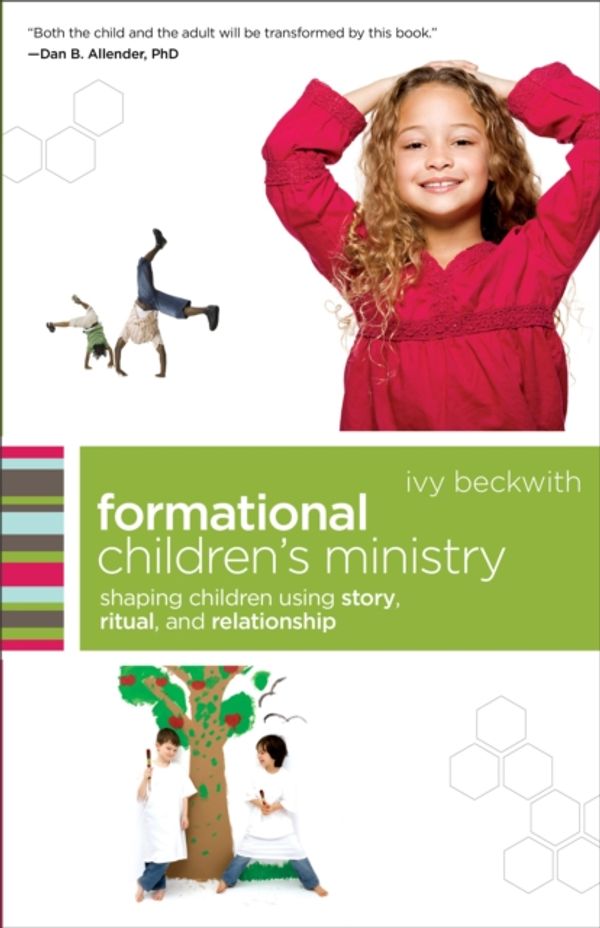 Cover Art for 9780801071874, Formational Children's Ministry by Ivy Beckwith