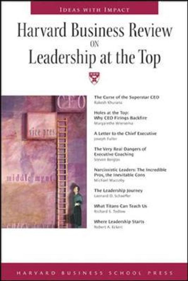 Cover Art for 9781591392750, Harvard Business Review on Leadership at the Top by Rakesh Khurana