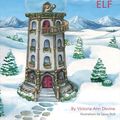 Cover Art for 9781483563268, Santa's Bully Elf by Victoria Devine