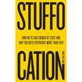 Cover Art for 9781909979000, Stuffocation by James Wallman