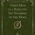 Cover Art for 9781440071614, Three Men in a Boat: (To Say Nothing of the Dog) (Classic Reprint) by Fred K. Burnaby