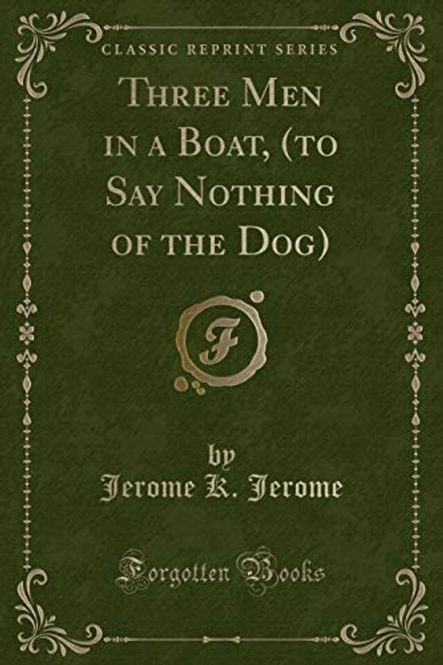 Cover Art for 9781440071614, Three Men in a Boat: (To Say Nothing of the Dog) (Classic Reprint) by Fred K. Burnaby