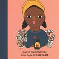 Cover Art for 9780711243118, Harriet Tubman: My First Harriet Tubman (Little People, BIG DREAMS) by Sanchez Vegara, Maria Isabel