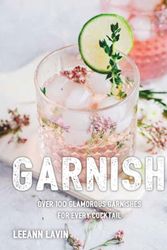 Cover Art for 9781604336696, Finishing Touches: The Art of Garnishing the Cocktail by Leeann Lavin