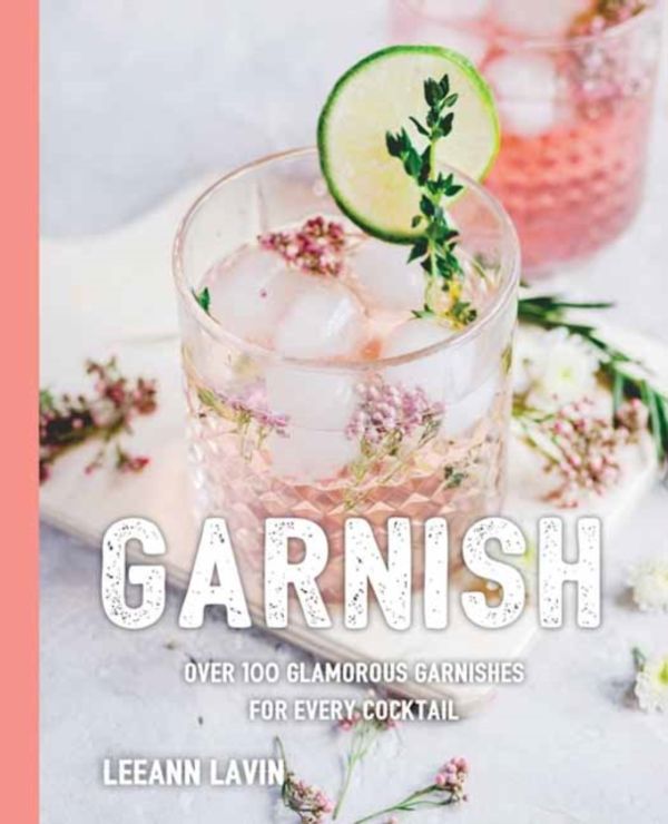Cover Art for 9781604336696, Finishing Touches: The Art of Garnishing the Cocktail by Leeann Lavin