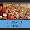 Cover Art for 9780792775065, The Death of Kings by Conn Iggulden