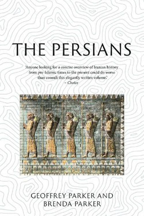 Cover Art for 9781789146899, The Persians: Lost Civilizations by Geoffrey Parker