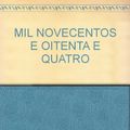 Cover Art for 9789726080534, MIL NOVECENTOS E OITENTA E QUATRO by George Orwell