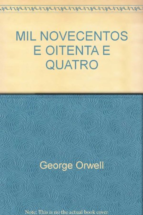 Cover Art for 9789726080534, MIL NOVECENTOS E OITENTA E QUATRO by George Orwell