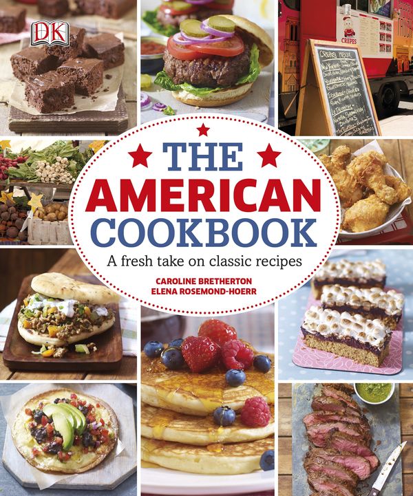 Cover Art for 9781409345176, The American Cookbook: A Fresh Take on Classic Recipes by Bretherton Caroline &-Ele