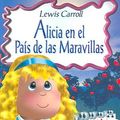 Cover Art for 9789706435071, Alicia En El Pais De Las Maravillas /  Alice's Adventures in Wonderland (Clasicos Para Ninos) (Spanish Edition) by Lewis Carroll