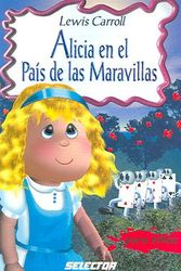 Cover Art for 9789706435071, Alicia En El Pais De Las Maravillas /  Alice's Adventures in Wonderland (Clasicos Para Ninos) (Spanish Edition) by Lewis Carroll
