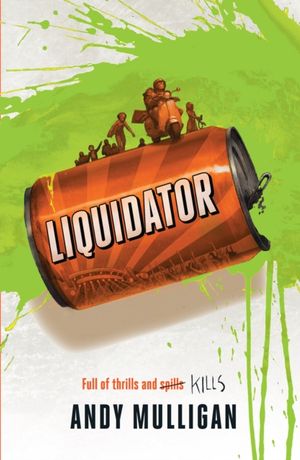 Cover Art for 9781910200209, Liquidator by Andy Mulligan