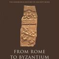 Cover Art for 9780748627905, From Rome to Byzantium Ad 363 to 565: The Transformation of Ancient Rome by A. D. Lee