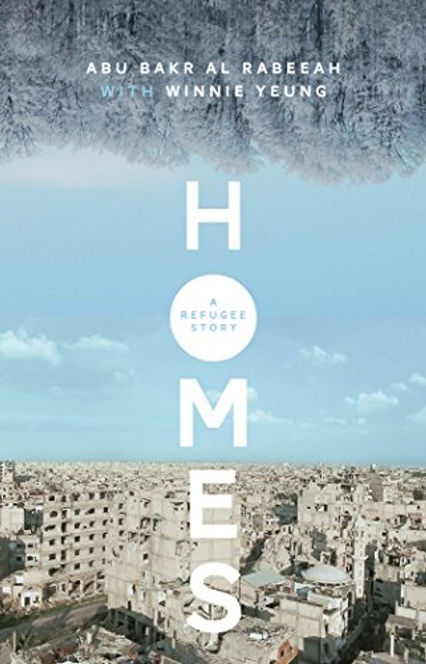 Cover Art for B07C328S4V, Homes: A Refugee Story by Al Rabeeah, Abu Bakr, Winnie Yeung