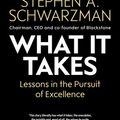 Cover Art for 9781471189562, What It Takes: Lessons in the Pursuit of Excellence by Stephen A. Schwarzman