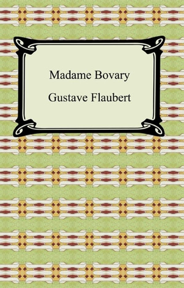 Cover Art for 9781596252271, Madame Bovary by Gustave Flaubert