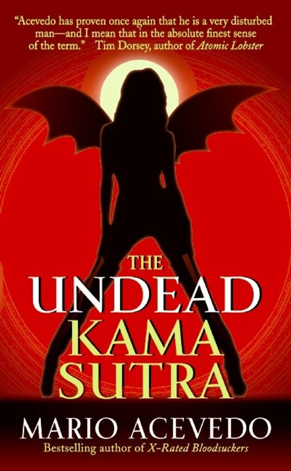 Cover Art for 9780061755422, The Undead Kama Sutra by Mario Acevedo
