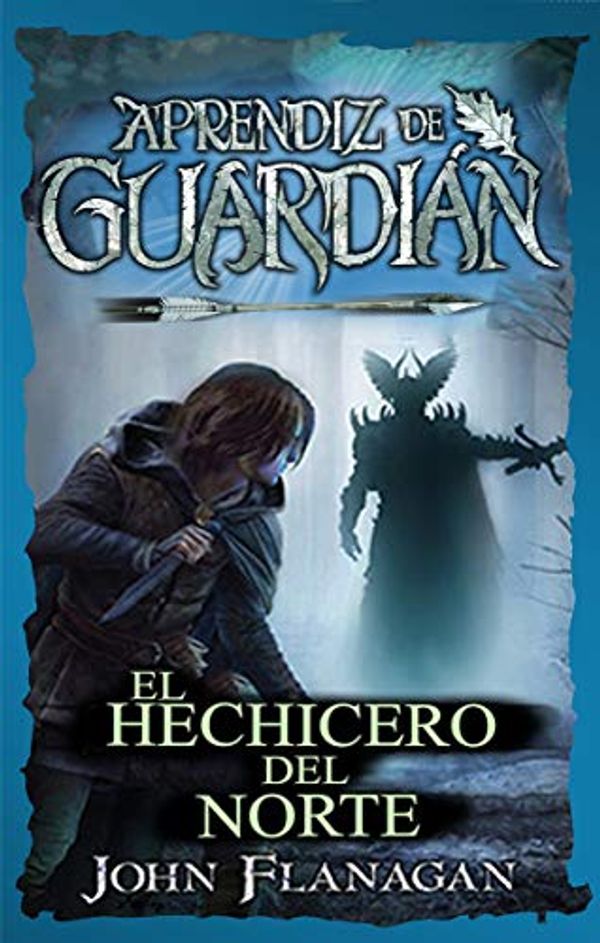 Cover Art for 9788417390655, El hechicero del norte/ The Sorcerer in the North (Ranger's Apprentice) by John Flanagan