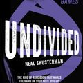 Cover Art for 9781471122545, Undivided by Neal Shusterman