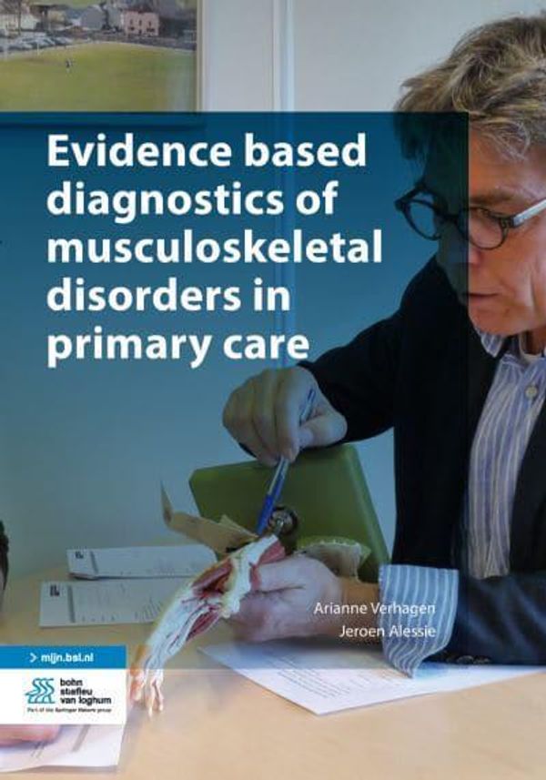 Cover Art for 9789036821452, Evidence based diagnostics of musculoskeletal disorders in primary care by Arianne Verhagen