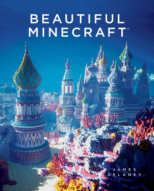 Cover Art for 9781593277659, Beautiful Minecraft by James Delaney
