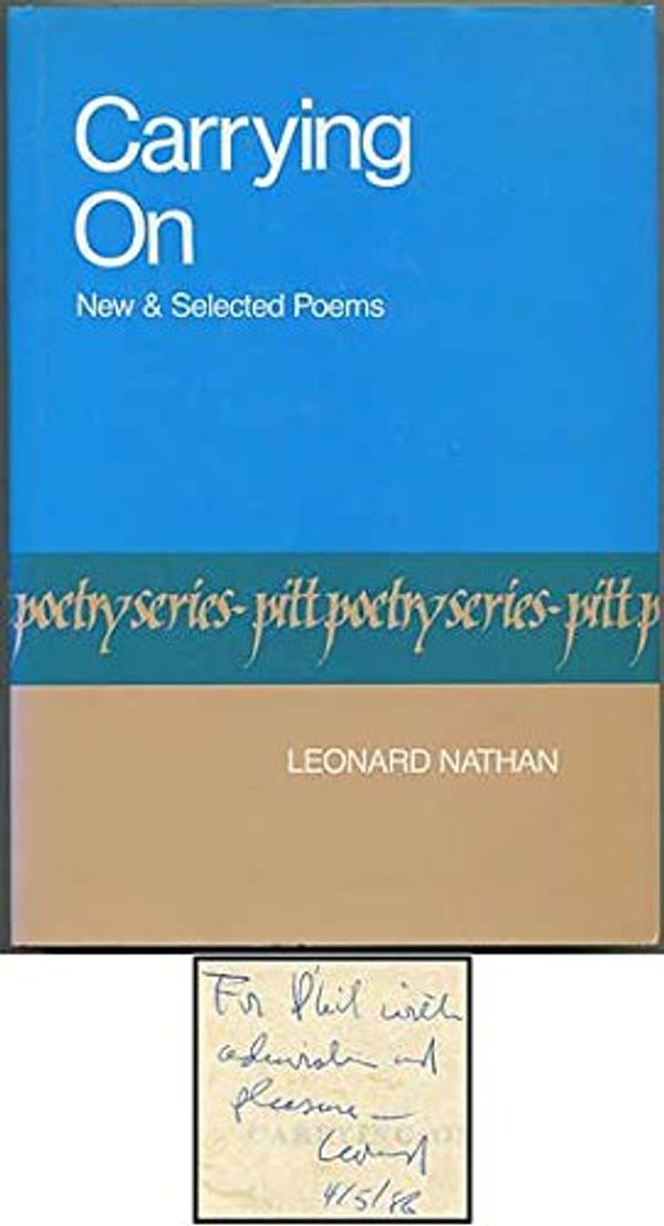 Cover Art for 9780822935254, Carrying on: New and Selected Poems (Pitt Poetry Series) by Leonard Nathan