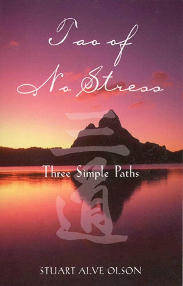 Cover Art for 9781594775963, Tao of No Stress by Stuart Alve Olson