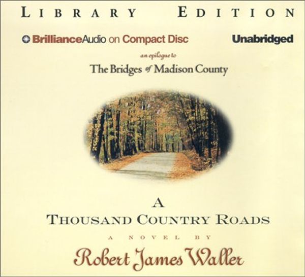 Cover Art for 9781590862674, A Thousand Country Roads by Robert James Waller