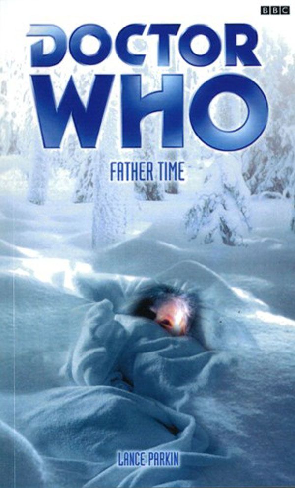 Cover Art for 9781849901789, Doctor Who: Father Time by Lance Parkin