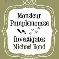 Cover Art for 9780749018818, Monsieur Pamplemousse Investigates by Michael Bond