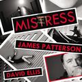 Cover Art for 9781455515899, Mistress by James Patterson