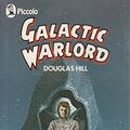 Cover Art for 9780330261869, Galactic Warlord by Douglas Hill