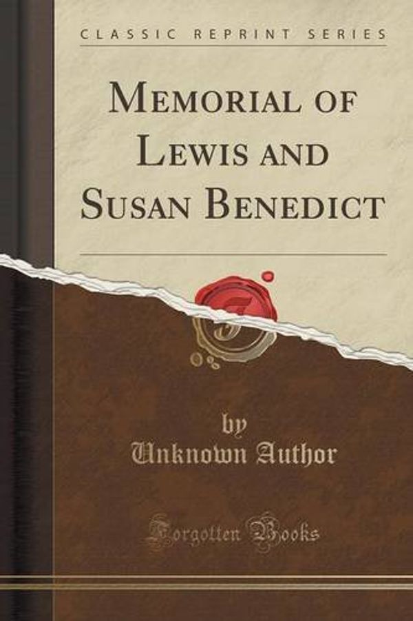 Cover Art for 9781331441823, Memorial of Lewis and Susan Benedict (Classic Reprint) by Unknown