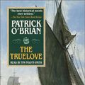 Cover Art for 9780375416019, Audio: the Truelove (Au) by O'Brian, Patrick
