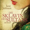 Cover Art for 9783641080495, Die Sklavin des Sultans by Jane Johnson, pociao