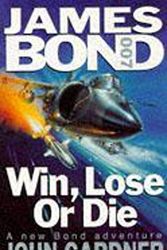 Cover Art for 9780340520321, Win, Lose or Die by John Gardner