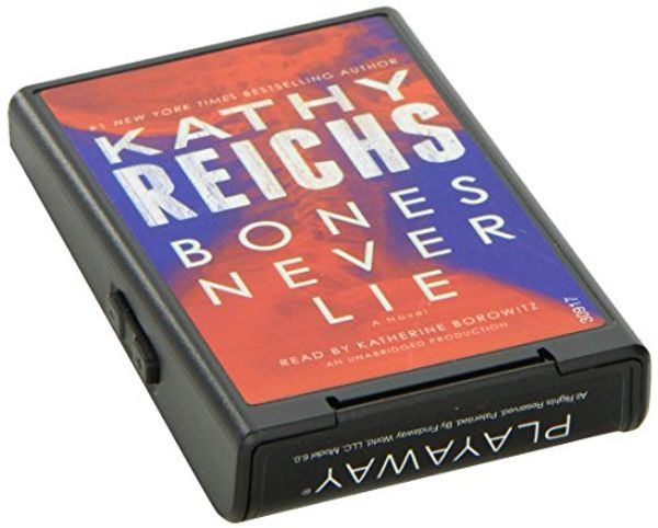 Cover Art for 9781467685290, Bones Never Lie by Kathy Reichs