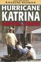 Cover Art for 9781552653203, Hurricane Katrina Survival Stories: Courage in a time of tragedy and confusion (Late Breaking Amazing Stories) by Dee Van Dyk