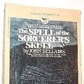 Cover Art for 9780553153576, The Spell of the Sorcerer's Skull by John Bellairs