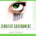 Cover Art for 9781415950937, Jennifer Government by Max Barry