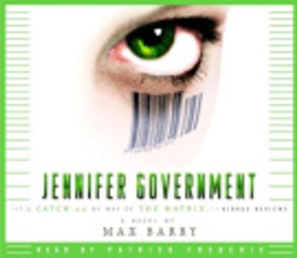 Cover Art for 9781415950937, Jennifer Government by Max Barry