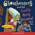 Cover Art for 9780739355077, Ghosthunters and the Totally Moldy Baroness! by Cornelia Funke, John Beach