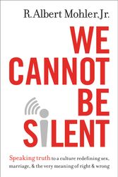 Cover Art for 9780718032487, We Cannot Be SilentSpeaking Truth to a Culture Redefining Sex, Mar... by Mohler Jr., R. Albert