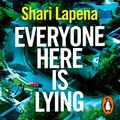 Cover Art for B0B5LR8C7D, Everyone Here Is Lying by Shari Lapena