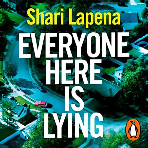 Cover Art for B0B5LR8C7D, Everyone Here Is Lying by Shari Lapena