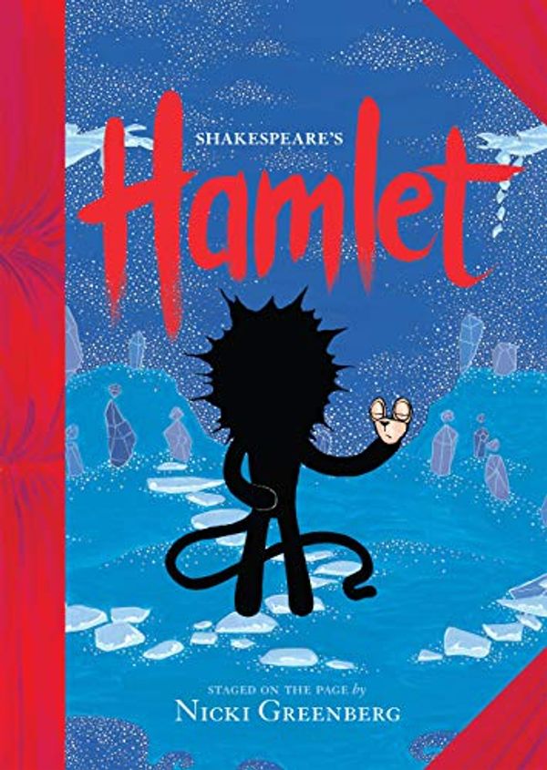 Cover Art for B07L9JDPR6, Hamlet: William Shakespeare's Hamlet, staged on the page by Nicki Greenberg