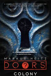 Cover Art for 9781529402346, Doors: Colony by Markus Heitz