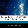 Cover Art for 9781242491269, Fairy Tail, including: Hiro Mashima by Hephaestus Books