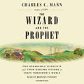 Cover Art for 9780449806371, The Wizard and the Prophet by Charles C. Mann